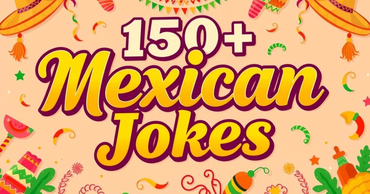 Read more about the article 150+ Mexican Jokes Word of the Day Edition