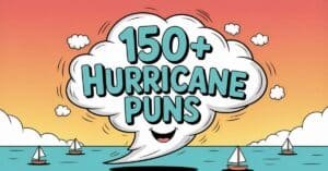Read more about the article 150+ Hurricane Puns That’ll Blow You Away