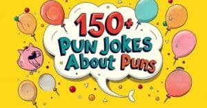 Read more about the article 150+ Pun Jokes About Puns It’s Pun-Ception