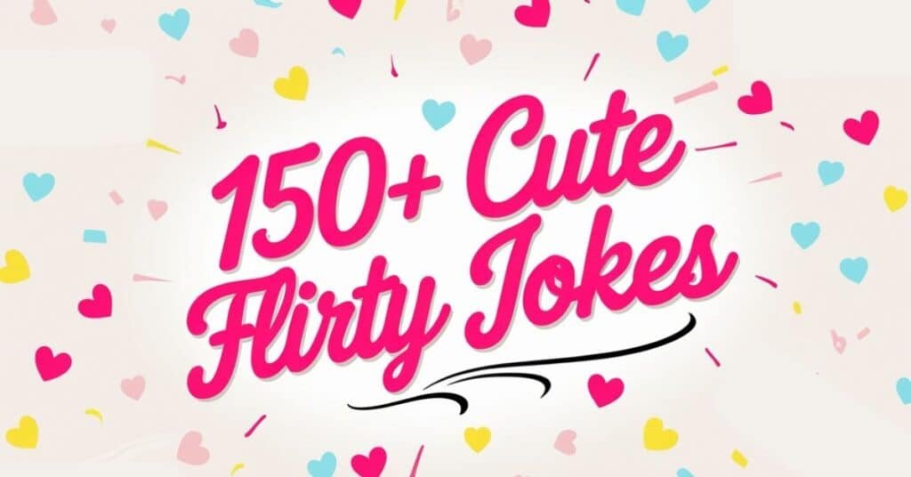 150+ Cute Flirty Jokes to Text and Tease