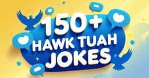 Read more about the article 150+ Hawk Tuah Jokes Spittin’ Straight Comedy