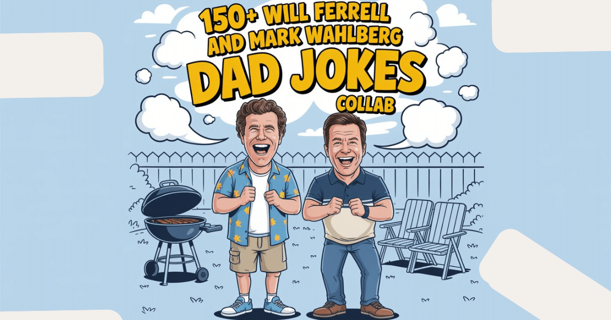 You are currently viewing 150+ Will Ferrell and Mark Wahlberg Dad Jokes Collab