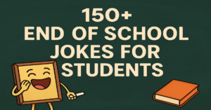Read more about the article 150+ End of School Jokes for Students Ready to Bolt