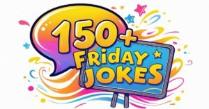 Read more about the article 150+ Friday Jokes to Kickstart Your Weekend Laughs