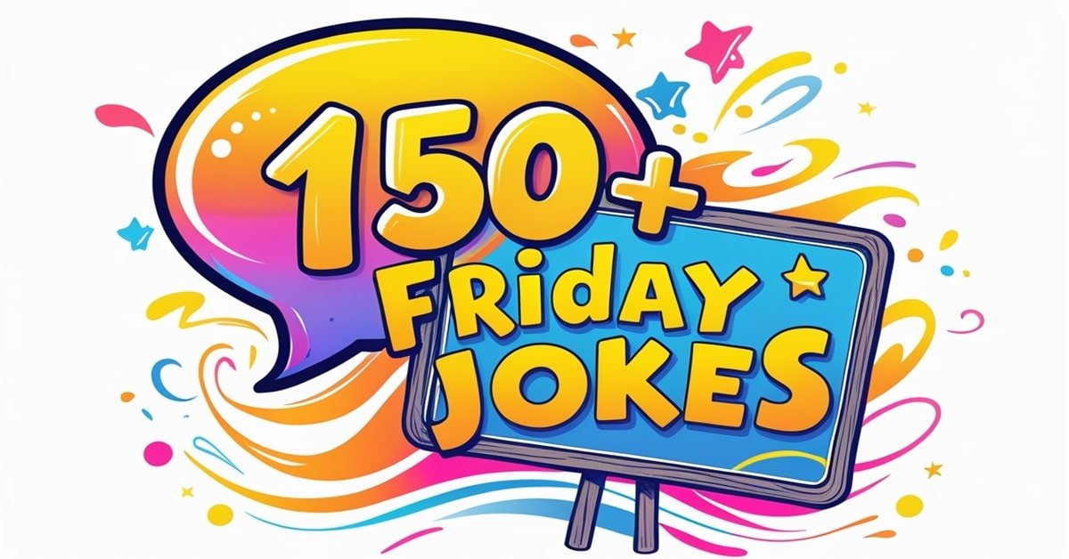 You are currently viewing 150+ Friday Jokes to Kickstart Your Weekend Laughs