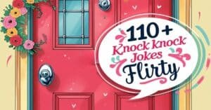 Read more about the article 110+ Knock Knock Jokes Flirty Enough to Make You Blush