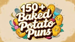 Read more about the article 150+ Baked Potato Puns That’ll Butter You Up