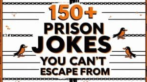 Read more about the article 150+ Prison Jokes You Can’t Escape From