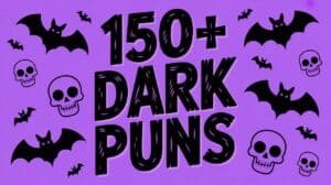 Read more about the article 150+ Dark Puns That’ll Eclipse Everything Else