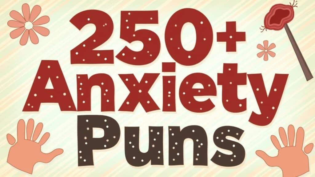 250+ Anxiety Puns That’ll Calm You Down