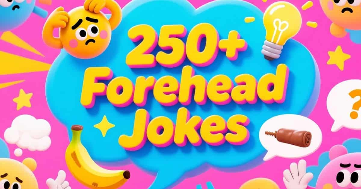 You are currently viewing 250+ Forehead Jokes That Are a Head Above