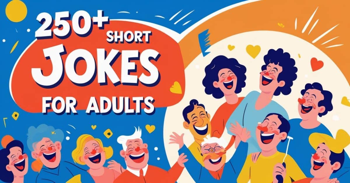 You are currently viewing 250+ Short Jokes for Adults Big on Laughs