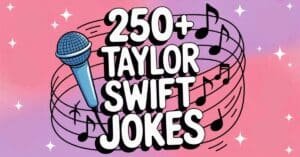 Read more about the article 250+ Taylor Swift Jokes You’ll Never Shake Off